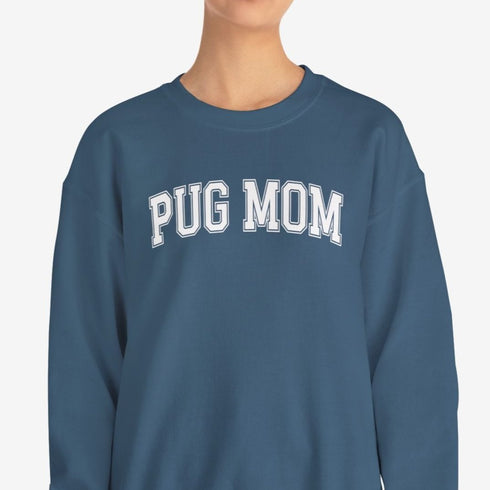 Pug Sweatshirt for Women - Pug Mom Sweatshirt